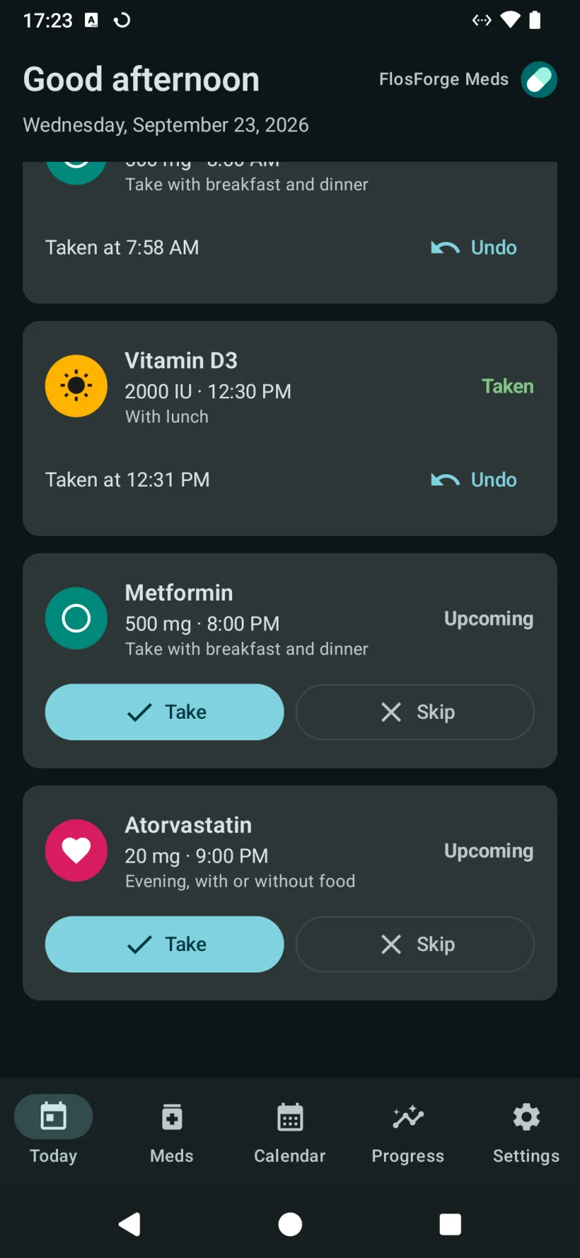 Further down Today: doses already taken with an Undo, and upcoming doses with Take and Skip buttons